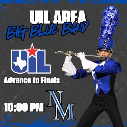 HUGE CONGRATULATIONS TO <a href="/BigBlueBand/">NMHS Big Blue Band</a> 

The Big Blue Band advances to the 5A UIL Area C Finals! Come see our performance at 10:00 PM! 

#trueNorth #Submerged