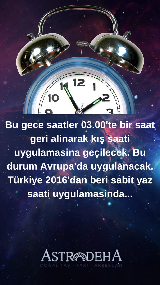 AstrodehA's tweet photo. Bu gece saatler 03.00’te bir saat geri alinarak kış saati uygulamasina geçilecek. Bu durum Avrupa’da uygulanacak.
Türkiye 2016’dan beri sabit yaz saati uygulamasinda... Telefon ayarlarımız ile oynamayalım #şenaydevi #senaydevi #astrodeha https://t.co/pilhXtuylK