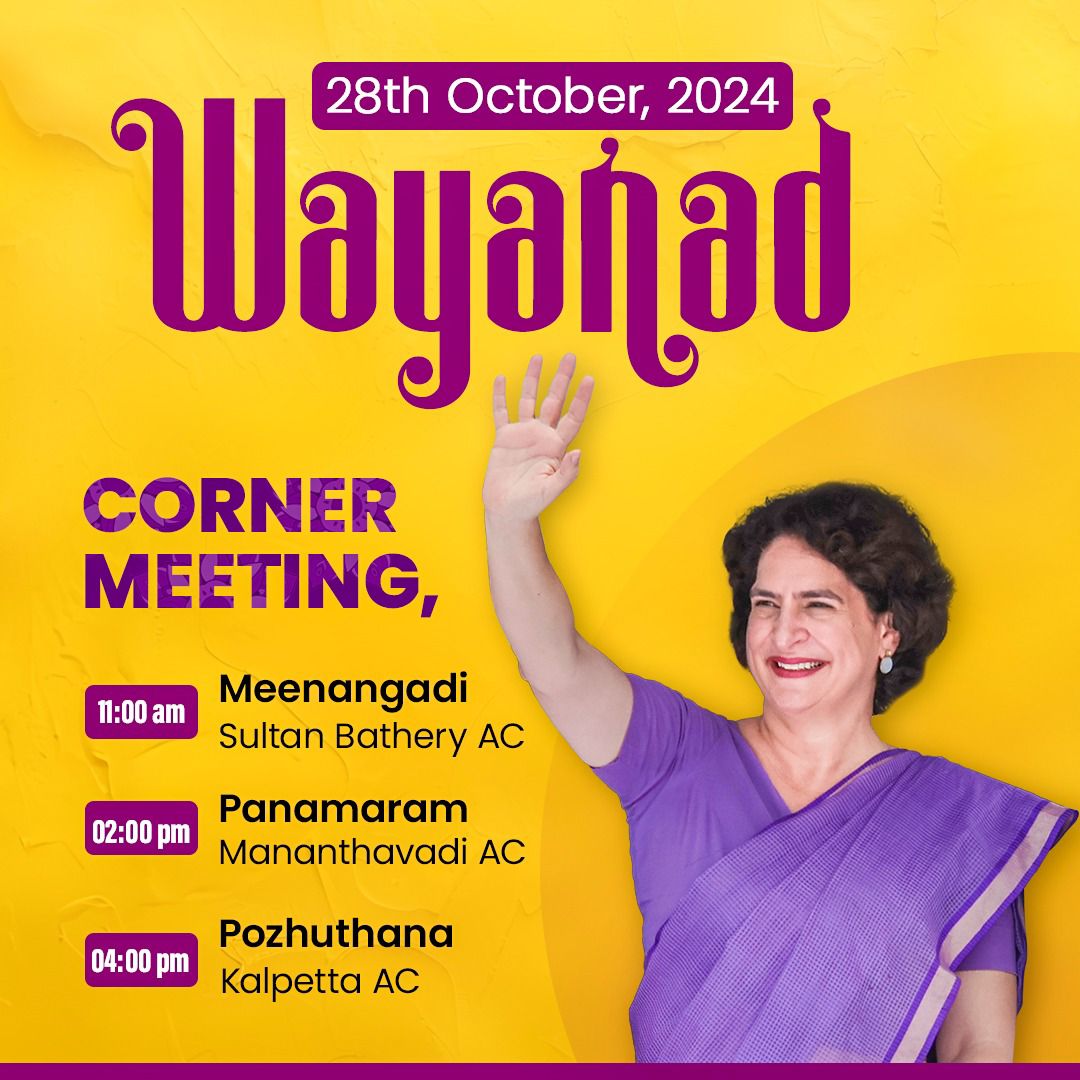 Tomorrow, Smt. <a href="/priyankagandhi/">Priyanka Gandhi Vadra</a> ji will be in #Wayanad, engaging with the people to strengthen our shared vision for justice and progress. Join us at the corner meetings:

📍 Meenangadi (Sultan Bathery AC) – 11:00 AM
📍 Panamaram (Mananthavadi AC) – 2:00 PM
📍 Pozhuthana (Kalpetta