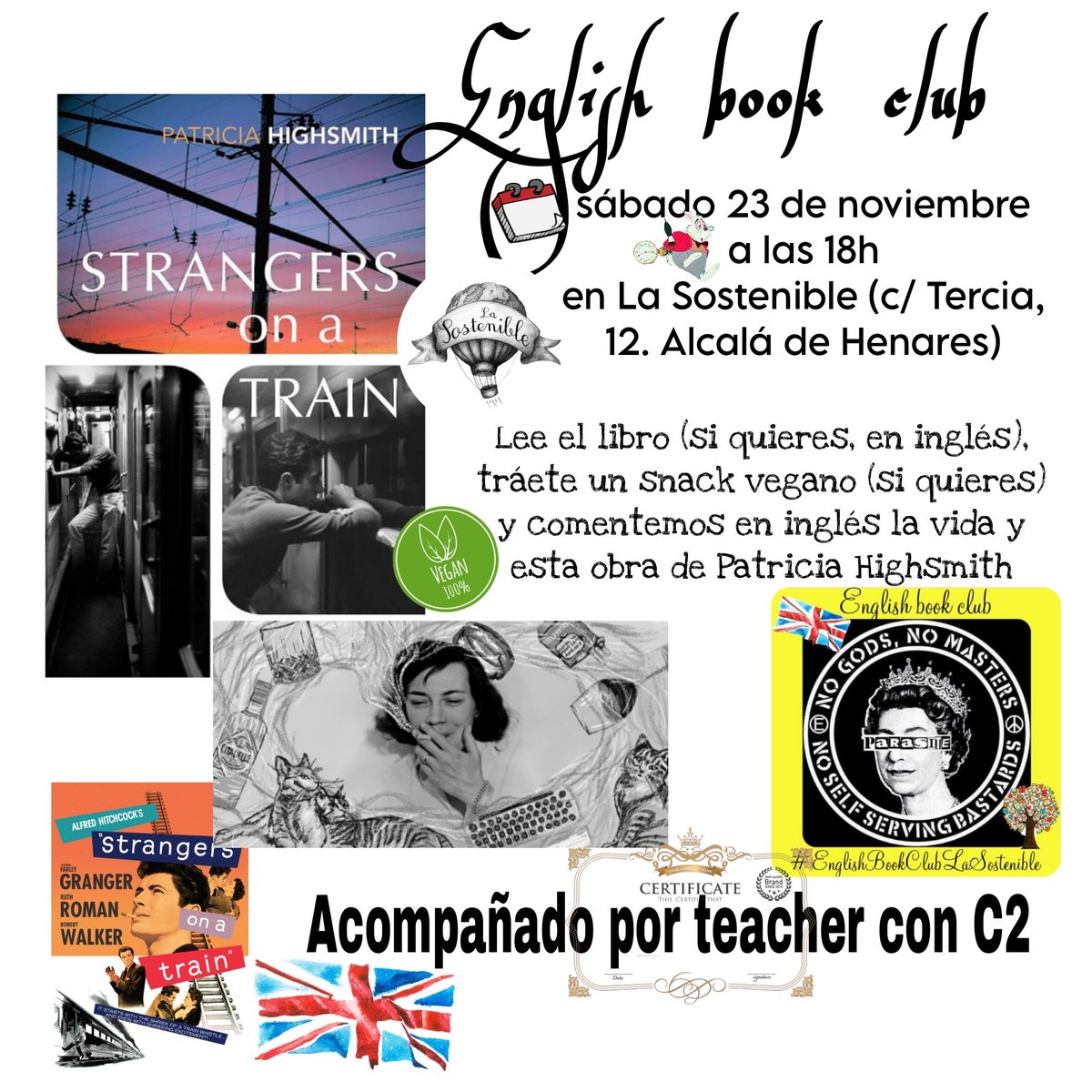 marusartwatch's tweet image. 🗓Saturday 23rd of November.
⏰18-20h.
📍 La Sostenible @lasostealcala (Tercia street, 12. #alcaladehenares).

We will comment📚#strangersonatrain written✍🏽 by Patricia Highsmith (1921-1995). All the time in English🇬🇧, guided by an English teacher holder of C2 certificate✅

1/2
