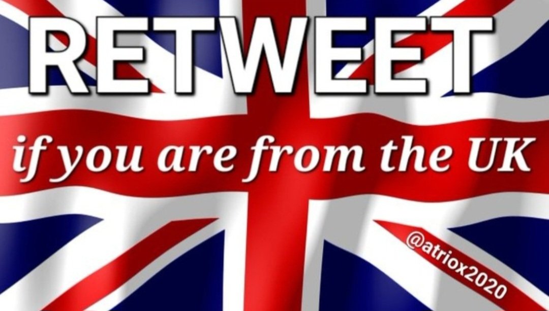 RETWEET if you are from the UK.
So we can all find and follow each other.