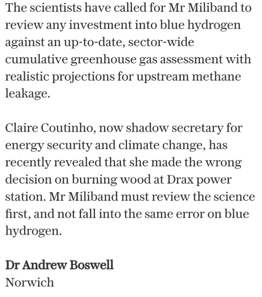 My letter in Sunday <a href="/Telegraph/">The Telegraph</a> today

"Claire Coutinho has recently revealed that she made the wrong decision on burning wood at Drax. Mr Miliband must review the science first, and not fall into the same error on blue hydrogen"

Read the TWO scientists letters