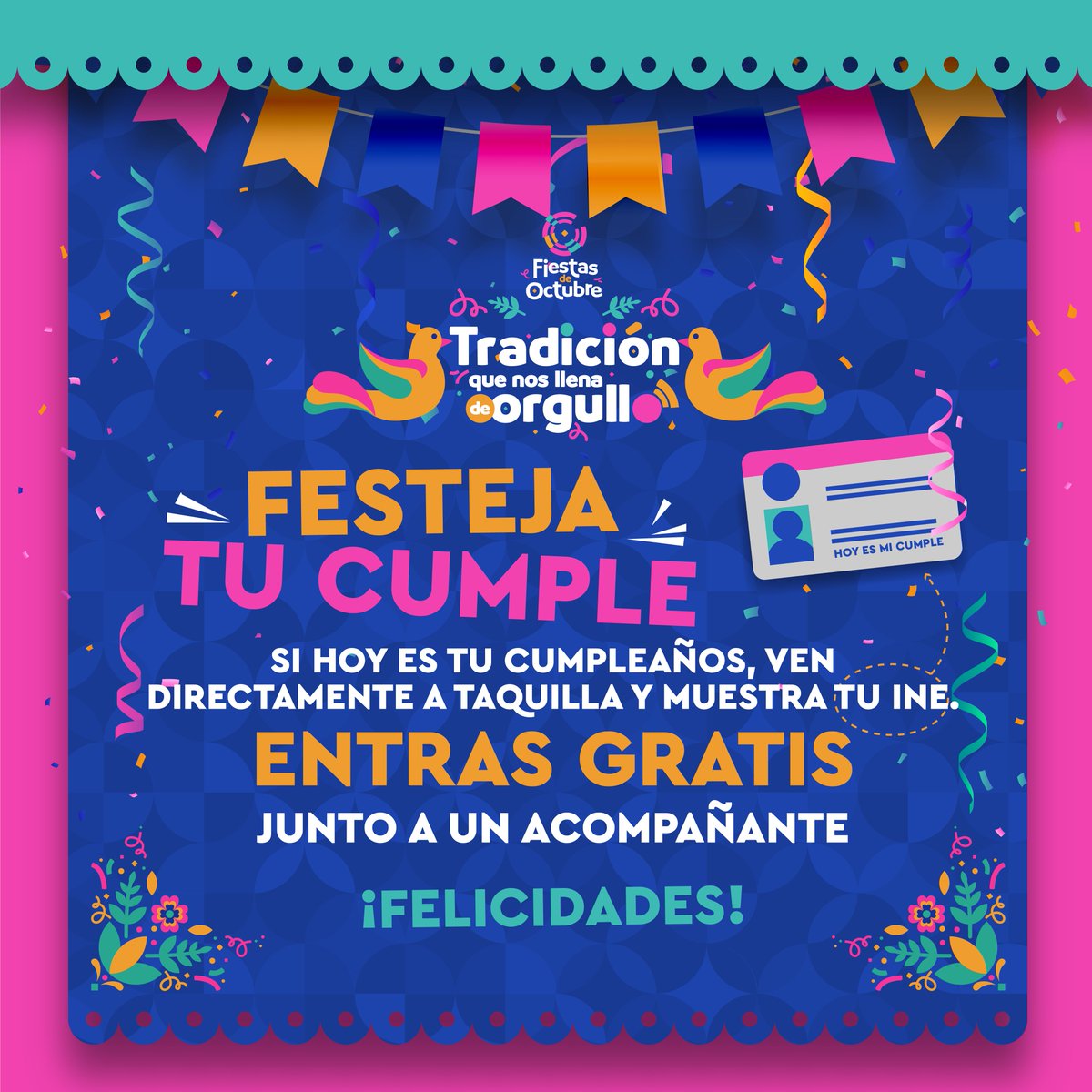🥳 ¡Atención cumpleañeros! 🥳 Porque queremos celebrarte en grande, el día  de tu cumpleaños tienes entrada libre a las #FiestasDeOctubre junto a un  acompañante. 🎉 ¡Ven y diviértete con nosotros en este, image size:1200x1200