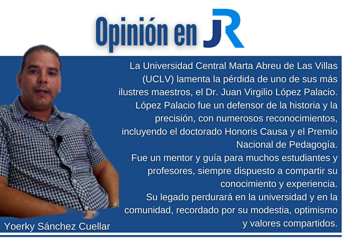 JuventudRebelde's tweet image. Ha muerto el Doctor Juan Virgilio López Palacio y la @UCLVCU está de luto. En #OPINIÓN de @JuventudRebelde, nuestro director @YoerkySanchez recuerda sus contribuciones y reconocimientos, el impacto en la pedagogía y el legado duradero de su obra
 👇👇

juventudrebelde.cu/opinion/2024-1…