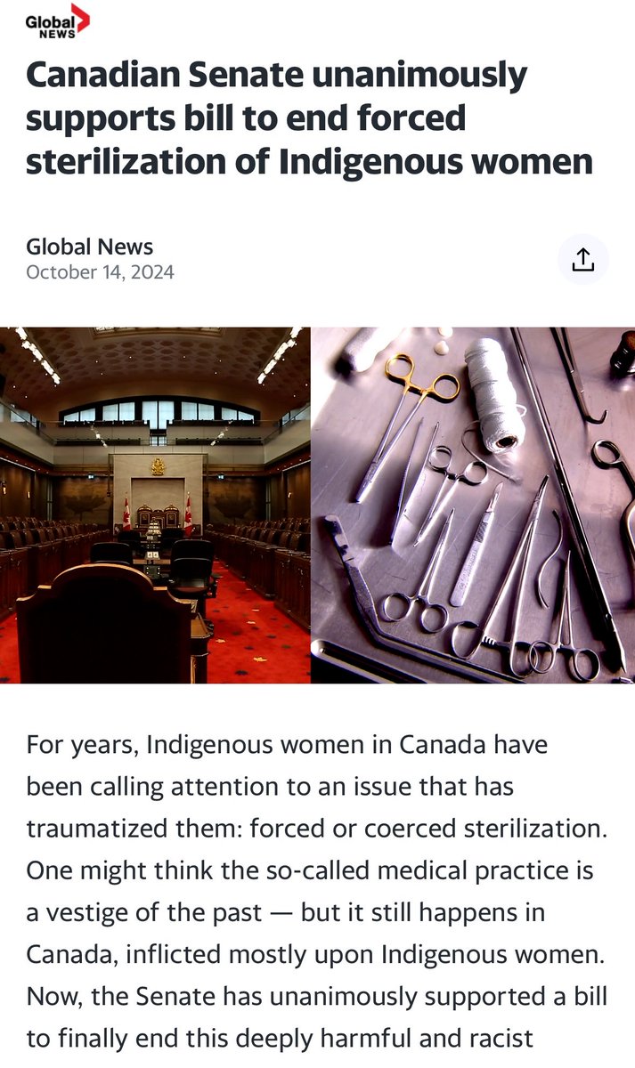 مجلس الشيوخ الكندي يؤيد مشروع قانون لإنهاء التعقيم القسري للسكان الأصليين من النساء.

التعقيم القسري هو إجبار النساء من السكان الأصليين على القيام بإجراء طبي جراحي يجعلهن غير قادرات على الإنجاب بالإكراه ودون موافقة منهن.

وحسب الخبر فإن الكثير يعتقد أن هذا الأمر من بقايا الماضي