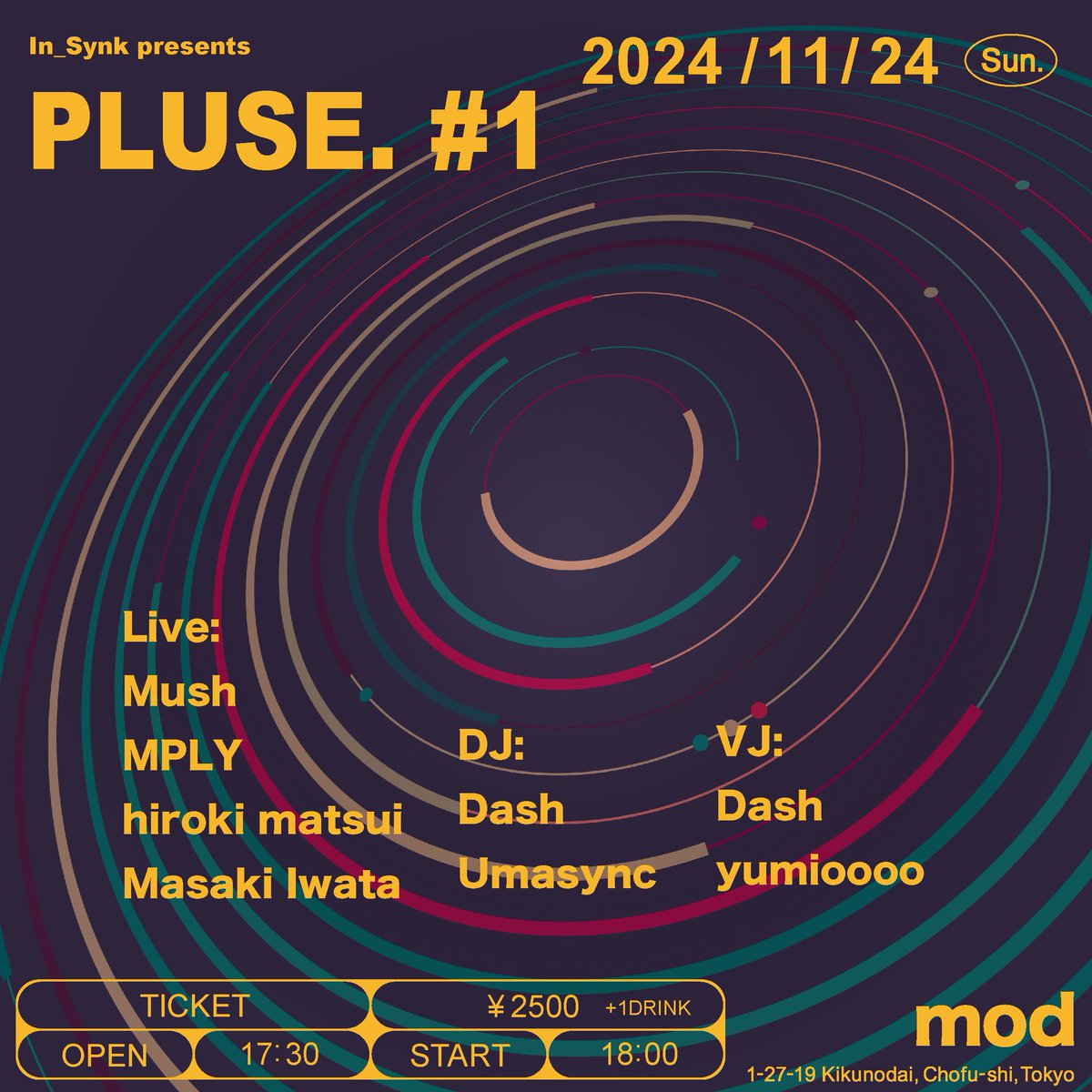 mod (@shibasakimod) on Twitter photo In_Synk <a href="/In_Synk_Tokyo/">In_Synk</a> 主催の音楽イベント開催決定!!マシンライブを中心としたアーティストやDJが集う激アツ回です!ぜひお越しください!💥
2024.11.24(日)
In_Synk presents「PLUSE. #1」
・LIVE
Mush <a href="/Mush_Synth/">Mush(まっしゅ)</a>
MPLY <a href="/masaki_aka_mply/">Masaki</a>
hiroki matsui <a href="/hiroki_mtplc/">Hiroki Matsui</a>
Masaki Iwata In_Synk <a href="/In_Synk_Tokyo/">In_Synk</a> 主催の音楽イベント開催決定!!マシンライブを中心としたアーティストやDJが集う激アツ回です!ぜひお越しください!💥
2024.11.24(日)
In_Synk presents「PLUSE. #1」
・LIVE
Mush <a href="/Mush_Synth/">Mush(まっしゅ)</a>
MPLY <a href="/masaki_aka_mply/">Masaki</a>
hiroki matsui <a href="/hiroki_mtplc/">Hiroki Matsui</a>
Masaki Iwata
