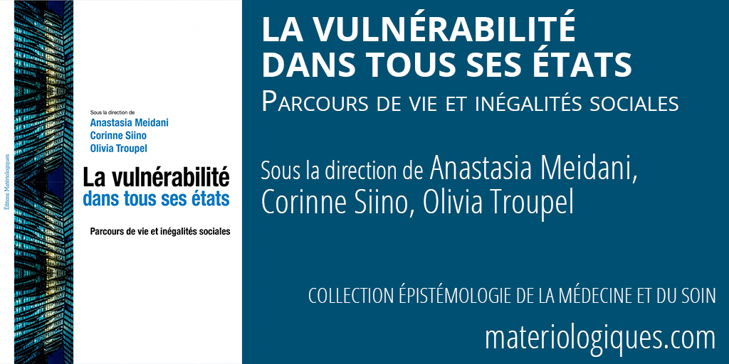 📖 NOUVEAUTÉ dans la collection Épistémologie de la médecine et du soin
➡️ La vulnérabilité dans tous ses états. Parcours de vie et inégalités sociales, sous la direction de Anastasia Meidani, Corinne Siino, Olivia Troupel
materiologiques.com/fr/accueil/403…