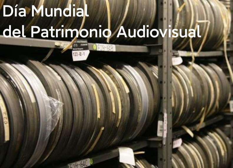 27 de octubre-Día Mundial del Patrimonio Audiovisual: las películas, el cine, los programas de radio y televisión, grabaciones de audio y video, registros de la memoria histórica de los pueblos y del mundo. Protegerla es un reto para preservar nuestra identidad como sociedad