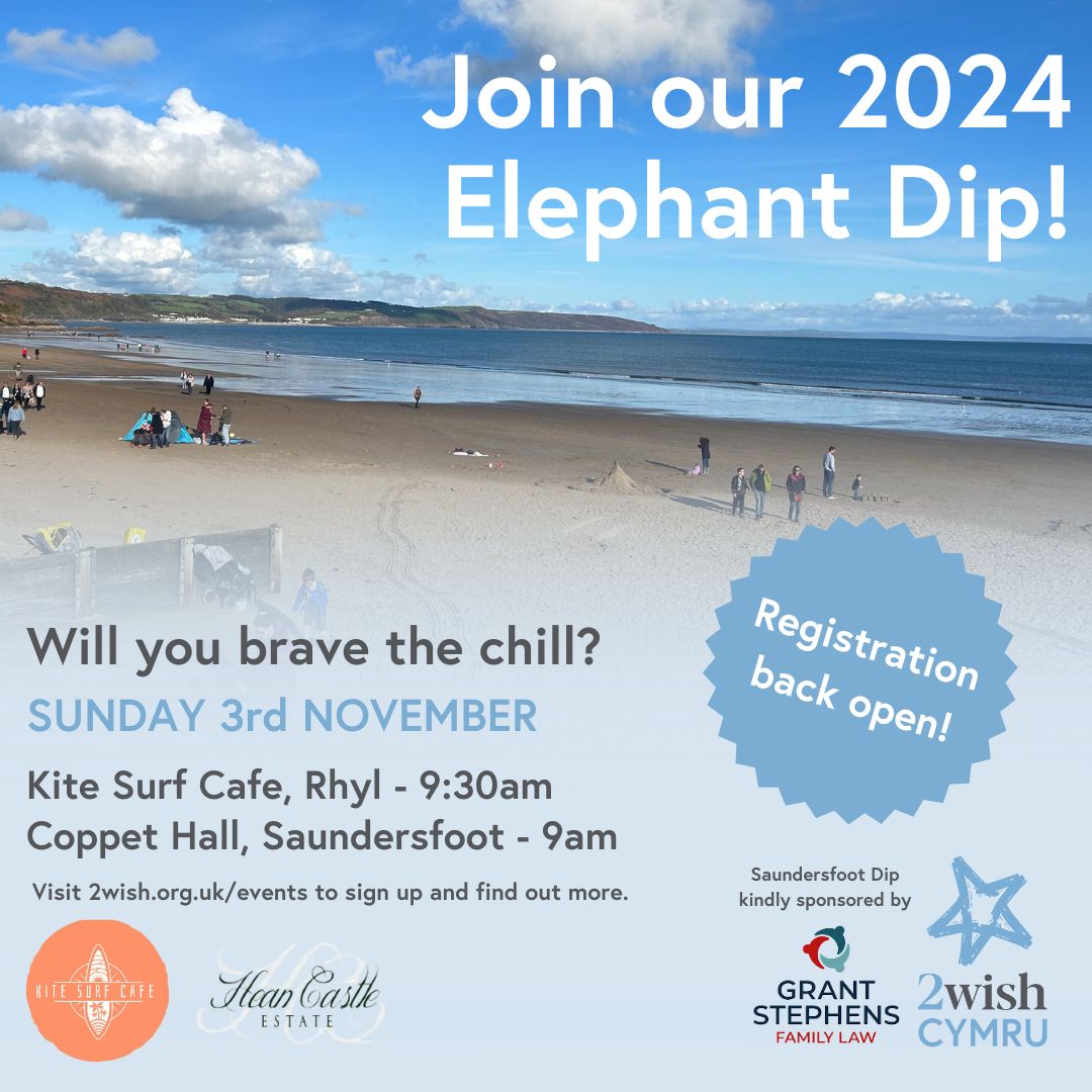 We've extended registration for our Elephant Dips, join us next Sunday! 🌊🐘

Coppet Hall Beach, Saundersfoot - 9am
Kite Surf Cafe, Rhyl - 9:30am

CLOSING DATE: Wed 30th October
2wish.org.uk/events/

Saundersfoot Dip sponsored by <a href="/GSFamilyLaw/">Grant Stephens Family Law</a>
<a href="/HeanCastleEst/">Hean Castle Estate</a> and <a href="/KiteSurfCafe/">Kite Surf Cafe</a>