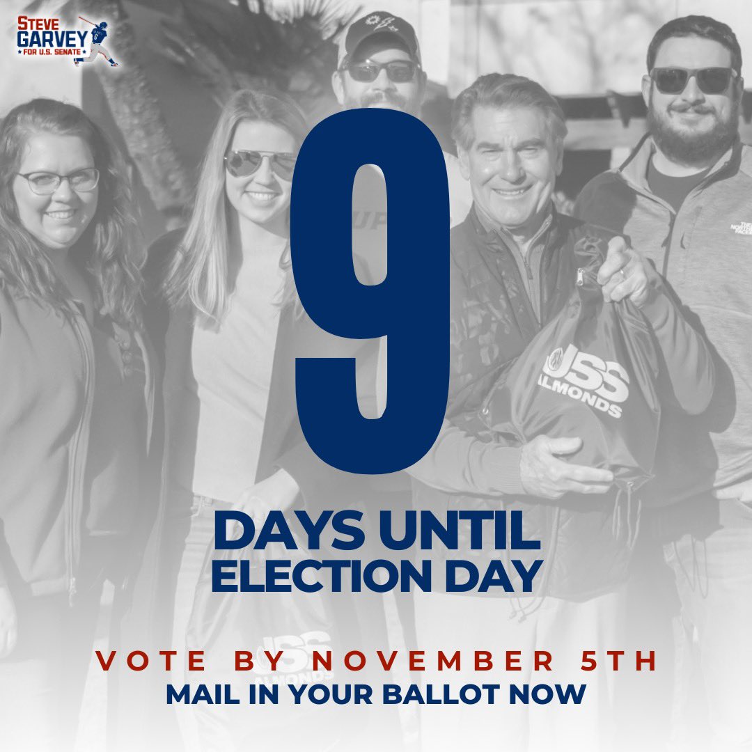 Nine days left to mail in your ballot for Steve Garvey for US Senate!
