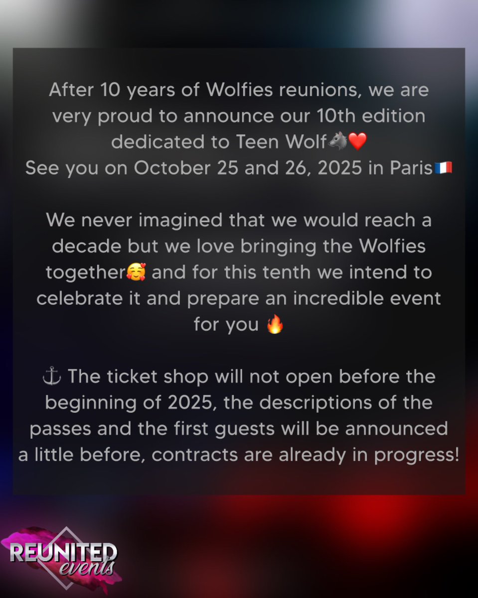 Après 10 années de réunions Wolfies, on est très fières de vous annoncer notre 10ème édition dédiée à Teen Wolf🐺❤️

On vous retrouve les 25 et 26 Octobre 2025 à Paris 🇫🇷