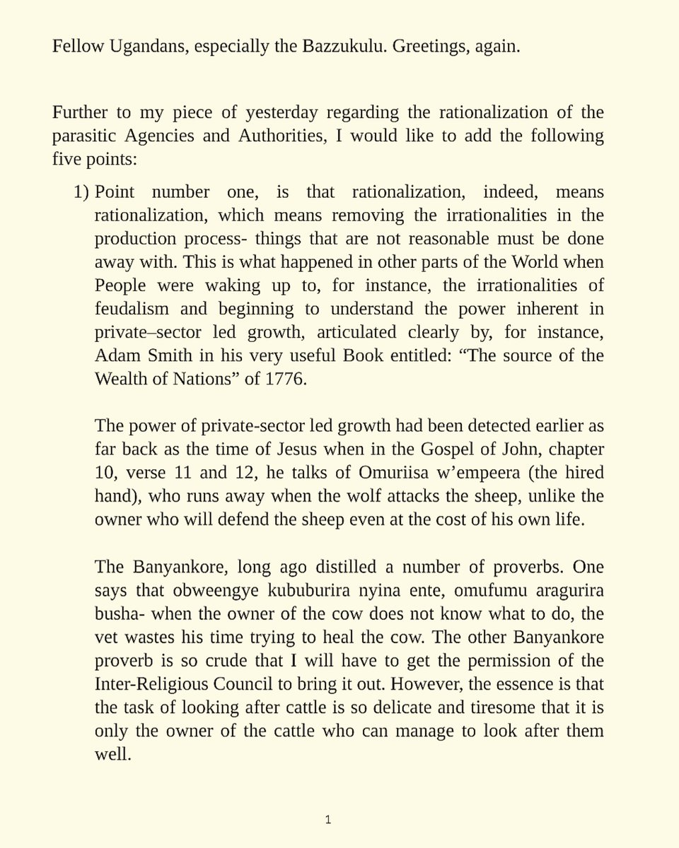 KagutaMuseveni's tweet photo. Fellow Ugandans, especially the Bazzukulu. Greetings, again. 

Further to my piece of yesterday regarding the rationalization of the parasitic Agencies and Authorities, I have added the following five points:

1. The meaning of Rationalization
2. ⁠We need seed multipliers. 
3. ⁠NAADS and UCDA were supposed to be multipliers and distributors of these seedlings, how effective were they?
4. ⁠⁠UCDA is irrationally hijacking the Government role of taxing by collecting what they call cess. 
5. ⁠We definitely need and shall always have a regulator. Who is the authorized regulator- i.e. quality and safety controller- in a country?
