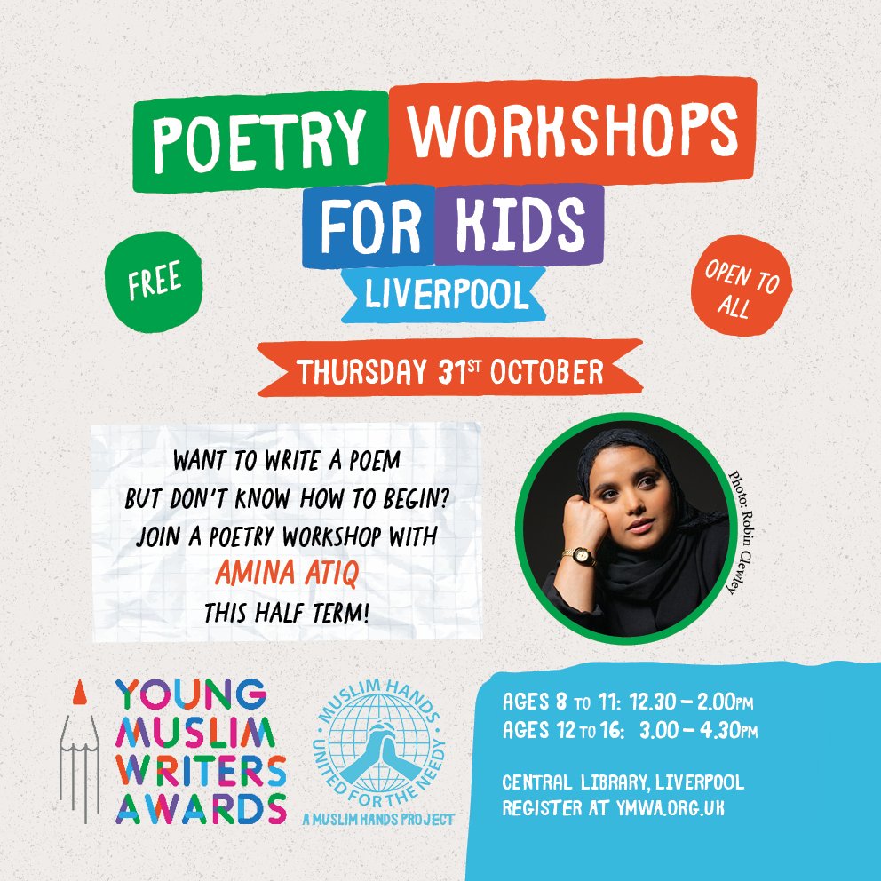 Young Muslim Writers Awards (@ymwawards) on Twitter photo LIVERPOOL!
Join us this half term holiday to write a poem with local poet <a href="/AminaAtiqArtist/">امينةAmina Atiq</a>.
Thursday 31st October
Central Library, Liverpool
Free and open to all
Registration required: muslimhandsuk.wufoo.com/forms/poetry-i… LIVERPOOL!
Join us this half term holiday to write a poem with local poet <a href="/AminaAtiqArtist/">امينةAmina Atiq</a>.
Thursday 31st October
Central Library, Liverpool
Free and open to all
Registration required: muslimhandsuk.wufoo.com/forms/poetry-i…