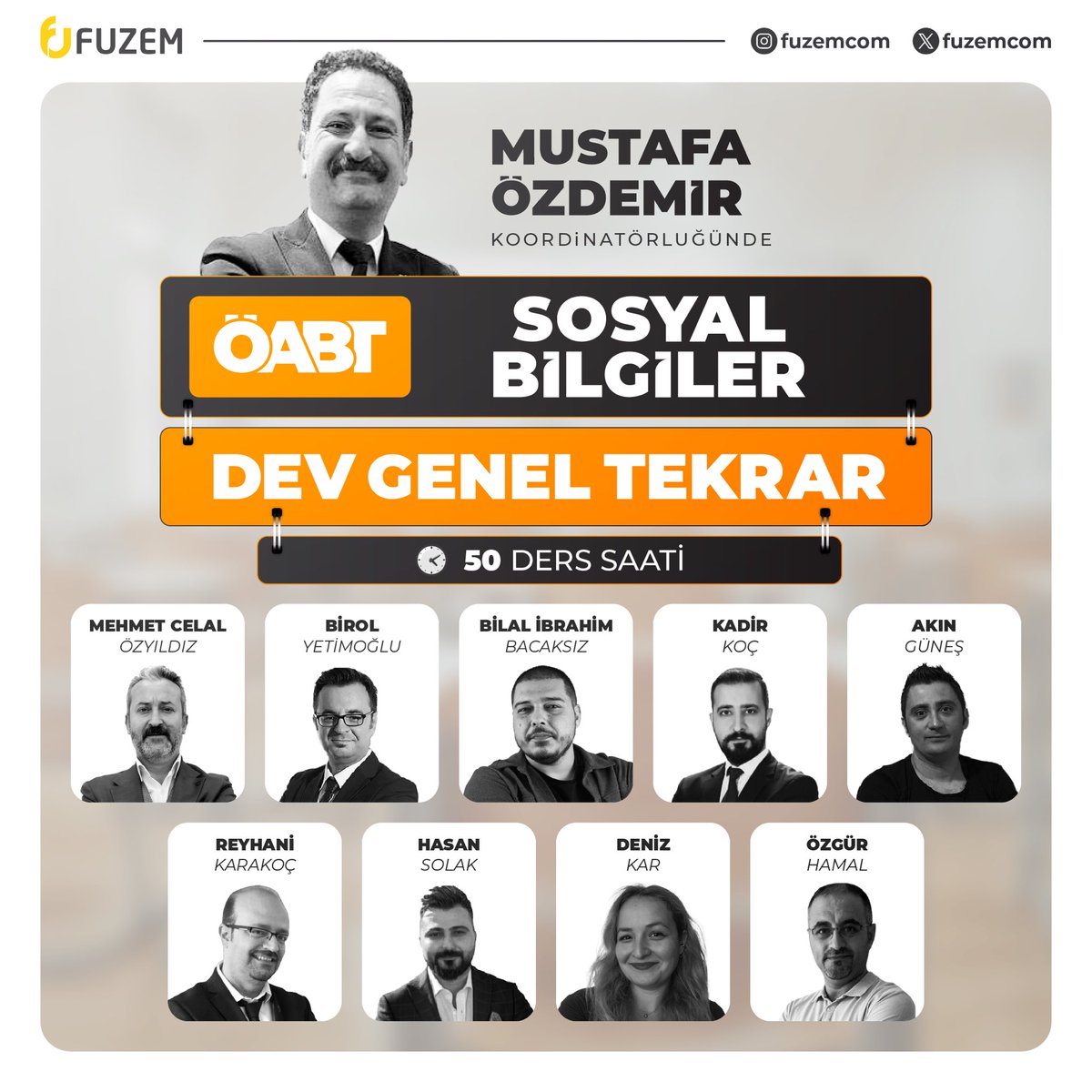 2025 / ÖABT Hazırlıkta Hayallerine Giden Yolda FUZEM Hep Yanında!
Mustafa ÖZDEMİR Koordinatörlüğünde ÖABT/Sosyal Bilgiler Dev Genel Tekrar Programımızdaki Premium Avantajlar Sadece fuzem.com’da!

#fuzem #farklıuzem #öabt #kpss #meb #memur #sosyalbilgiler