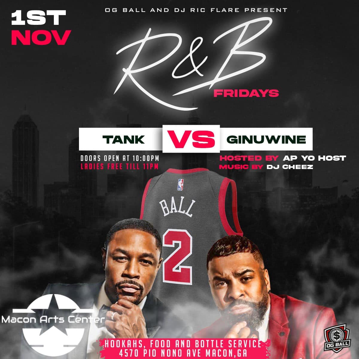 11.1.24 @ 10PM - OG Ball &amp; DJ Ric Flare Presents R&amp;B Friday's - Tank VS Ginuwine - Hosted by AP Yo Host - Music By DJ Cheez - 21+ Entry -  #macon #themac #maconartscenter #ogball #djricflare #rbfridays #tank #ginuwine