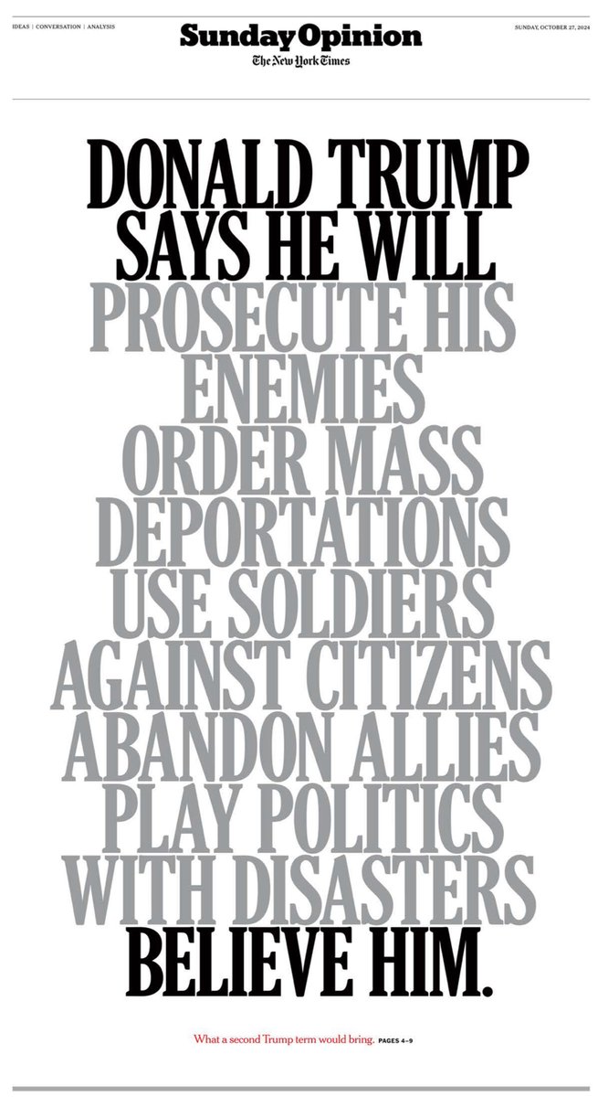 nytopinion's tweet photo. Donald Trump’s promises and threats are often “so outrageous and outlandish,” the editorial board writes, “that many find them hard to regard as anything but empty bluster. We have two words for American voters: Believe him.” https://t.co/TEUBkiYKjs https://t.co/CtKKVfxf3Z