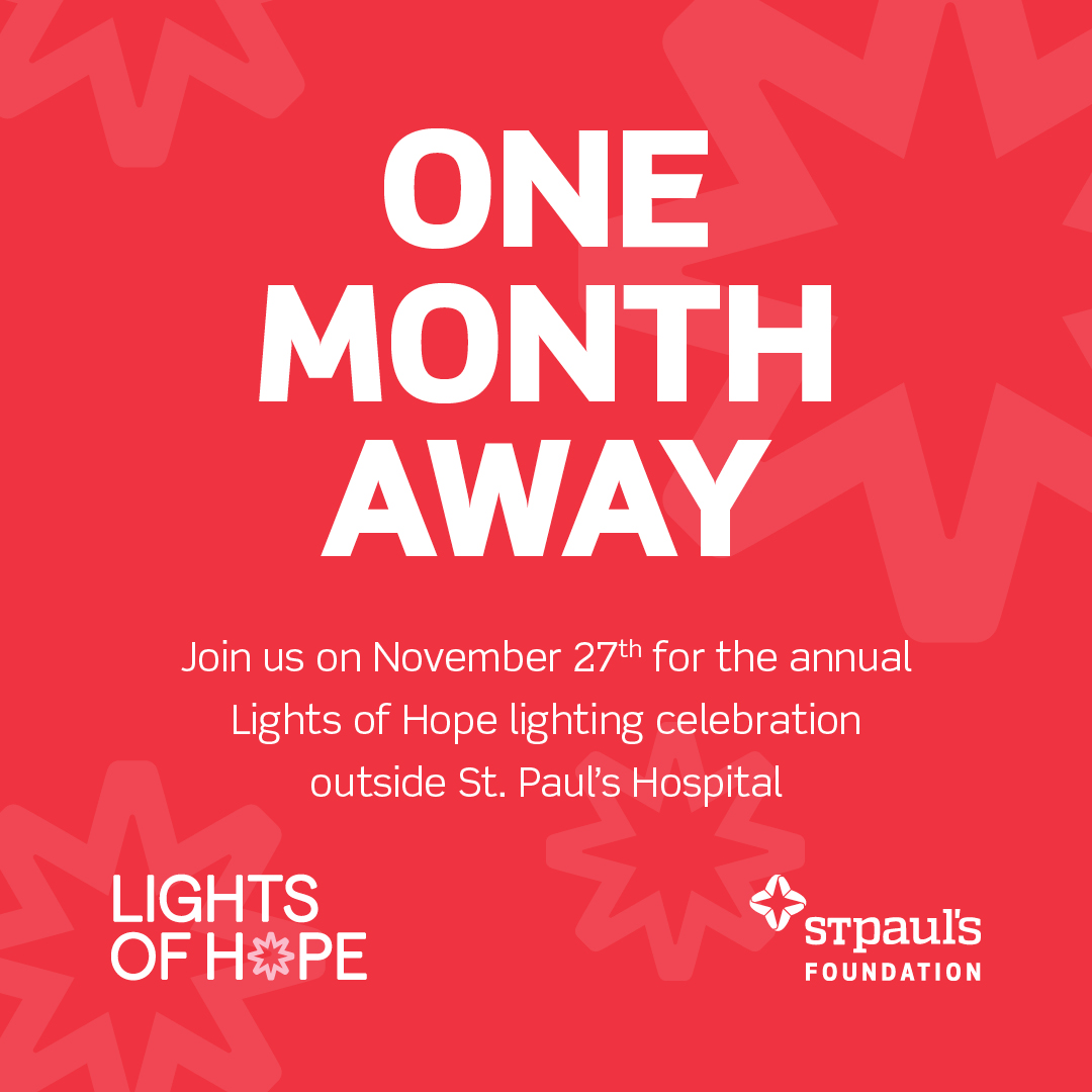 St Paul's Foundation (@helpstpauls) on Twitter photo The countdown is on! We’re just ONE MONTH away from #LightsOfHope celebration night! Join us on Nov 27 from 6–8PM outside St. Paul’s Hospital as we turn on this year's lighting display in support of our largest community fundraiser of the year. Learn more: lightsofhope.com The countdown is on! We’re just ONE MONTH away from #LightsOfHope celebration night! Join us on Nov 27 from 6–8PM outside St. Paul’s Hospital as we turn on this year's lighting display in support of our largest community fundraiser of the year. Learn more: lightsofhope.com