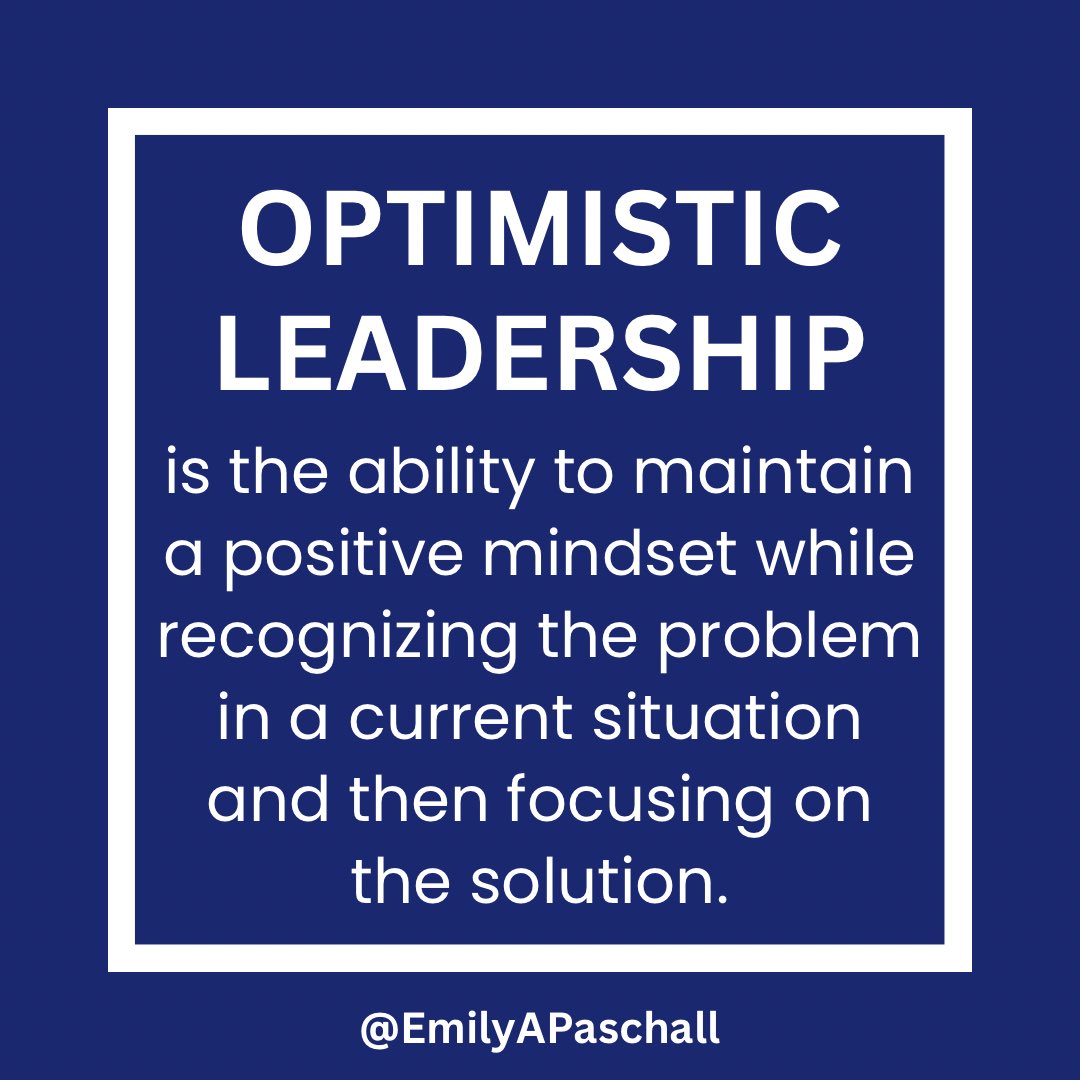 Optimism in leadership is essential. But optimism doesn’t equate to putting on rose colored glasses and saying everything is ok when it’s not. Often times, leadership is about seeing what needs to change, staying positive and hopeful, and focusing on solutions.