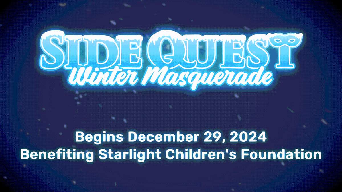 New marathon just dropped...

ZELDATHON PRESENTS

Side Quest Winter Masquerade
December 29th - January 1st.
Benefiting Starlight Children's Foundation
