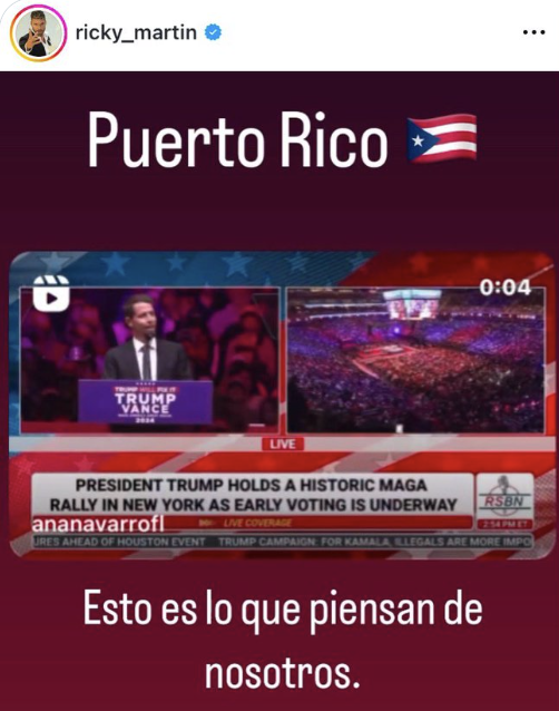 Ricky Martin after the vile comments made by a speaker at Donald Trump's Madison Square Garden rally calling Puerto RIco a "floating island of garbage":

"This is what they think of us."

Thank you, Ricky!!!!!!!!!