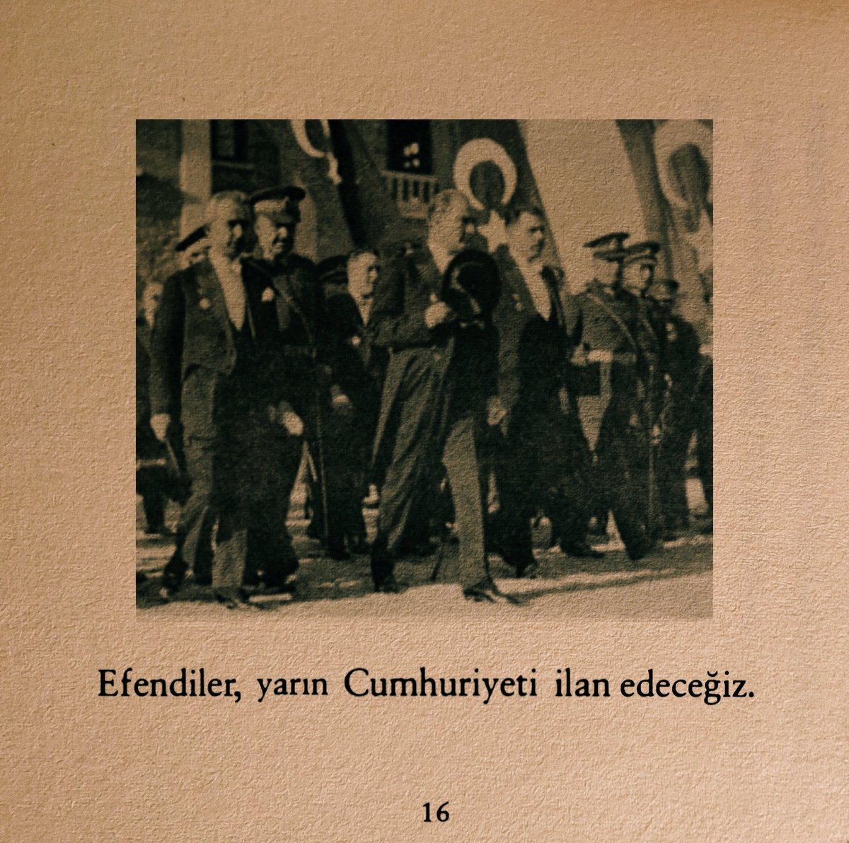 efendiler, yarın cumhuriyeti ilan edeceğiz!