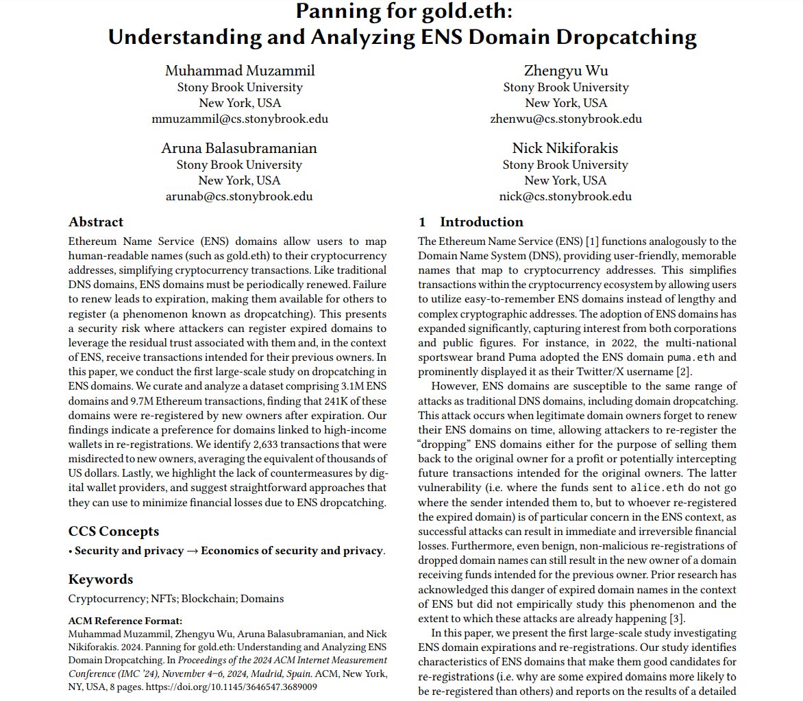 Muhammad Muzammil (@0xmuzammil) on Twitter photo Is it possible to lose your cryptocurrency if you use ENS domains?
In one week, I’ll be presenting our paper on dropcatching attacks against Ethereum Name Service (<a href="/ensdomains/">ens.eth</a>) at @ACM_IMC_2024!
Our code and paper is available at: github.com/pragseclab/ens…
#NFT #cryptocurrency Is it possible to lose your cryptocurrency if you use ENS domains?
In one week, I’ll be presenting our paper on dropcatching attacks against Ethereum Name Service (<a href="/ensdomains/">ens.eth</a>) at @ACM_IMC_2024!
Our code and paper is available at: github.com/pragseclab/ens…
#NFT #cryptocurrency