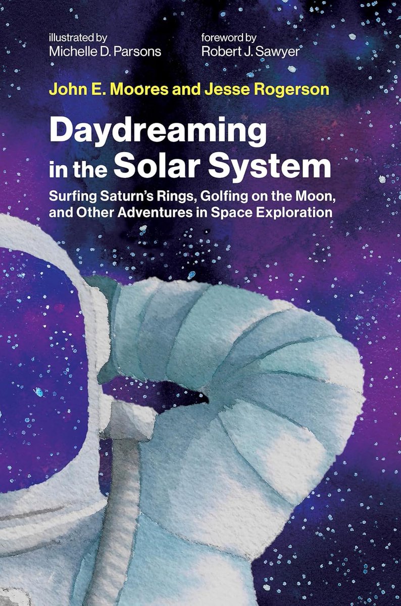 Joanne Manaster (@sciencegoddess) on Twitter photo On shelves as of October 22, here's <a href="/ArcticSaxifrage/">John E. Moores</a>'s & <a href="/jesserogerson/">Jesse Rogerson, PhD</a>'s
Daydreaming in the Solar System: Surfing Saturn's Rings, Golfing on the Moon, and Other Adventures in Space Exploration
amzn.to/3UiA8Bu On shelves as of October 22, here's <a href="/ArcticSaxifrage/">John E. Moores</a>'s & <a href="/jesserogerson/">Jesse Rogerson, PhD</a>'s
Daydreaming in the Solar System: Surfing Saturn's Rings, Golfing on the Moon, and Other Adventures in Space Exploration
amzn.to/3UiA8Bu