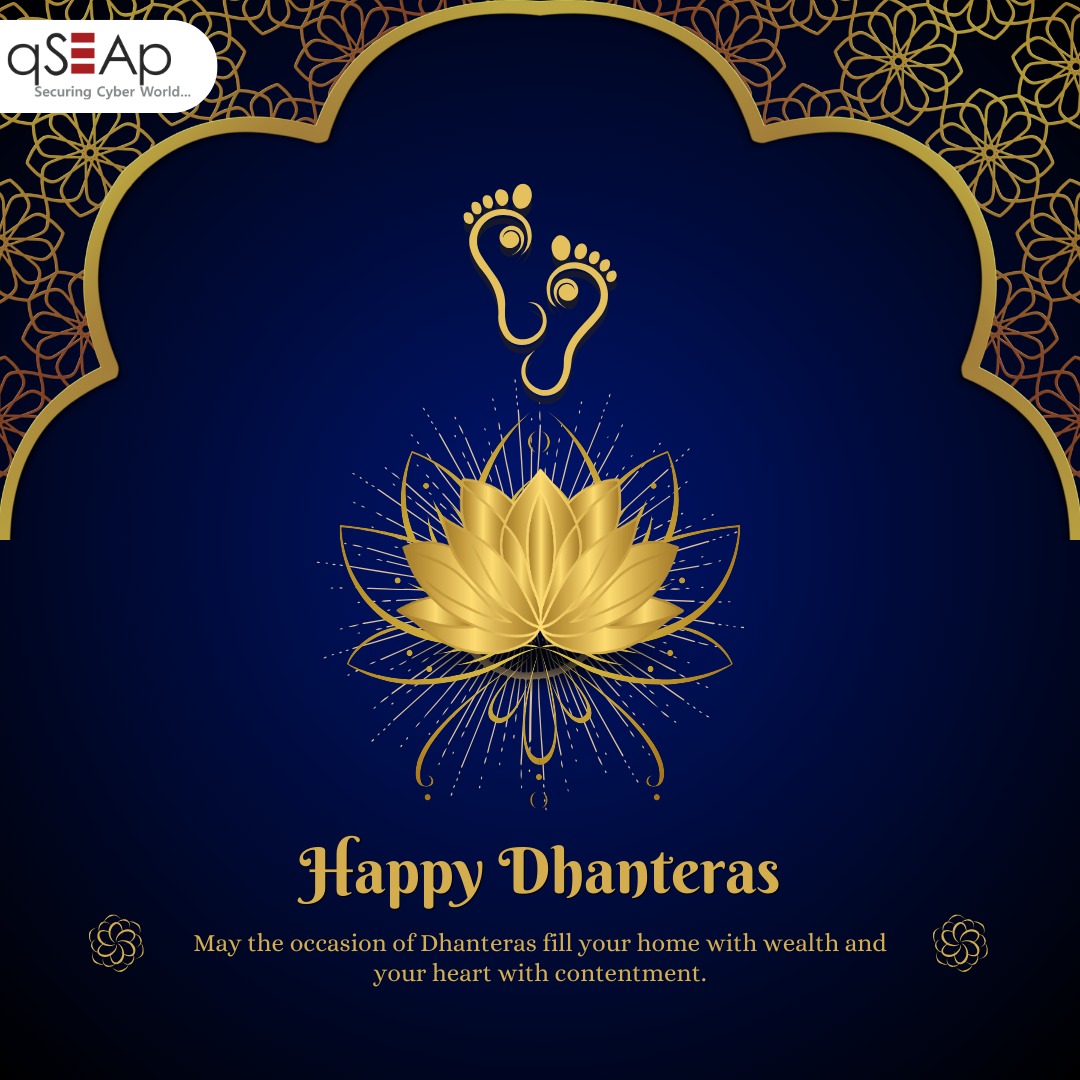 qSEAp wishes you a Happy #Dhanteras! May this auspicious occasion bring you wealth, health &amp; happiness. As we celebrate the start of Diwali, let’s also take a moment to protect our valuables—both physical and digital. Invest in your security for a brighter future!

#qSEAp #Wishes