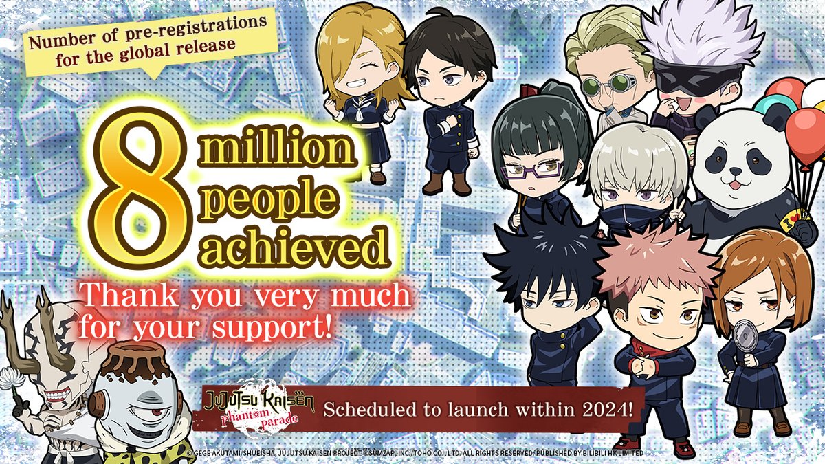JJKPP_GL's tweet photo. #JujutsuKaisenPhantomParade pre-registration has reached [8 million] participants!

■ 8 Million Milestone Rewards:
· [Cube*3000]

Pre-registration Milestone Rewards can be claimed via mail after the official game launch.
---------------------------------------
▼ Pre-registration Milestone Commemorative Giveaway
① Follow the official account.
② Retweet this post.

■ Event Period:
Event Participation Period: 2024/10/28 ~ 2024/11/28 23:59 (UTC +9)
List of Winners: 2024/11/29
Player Information Collection Period: 2024/11/29 ~ 12/12 23:59 UTC +9

We will randomly select 100 participants from around the world to receive a $20 gift card each!

#jjkphantomparade
#JJKMobile
#JJKPP
#JujutsuKaisen