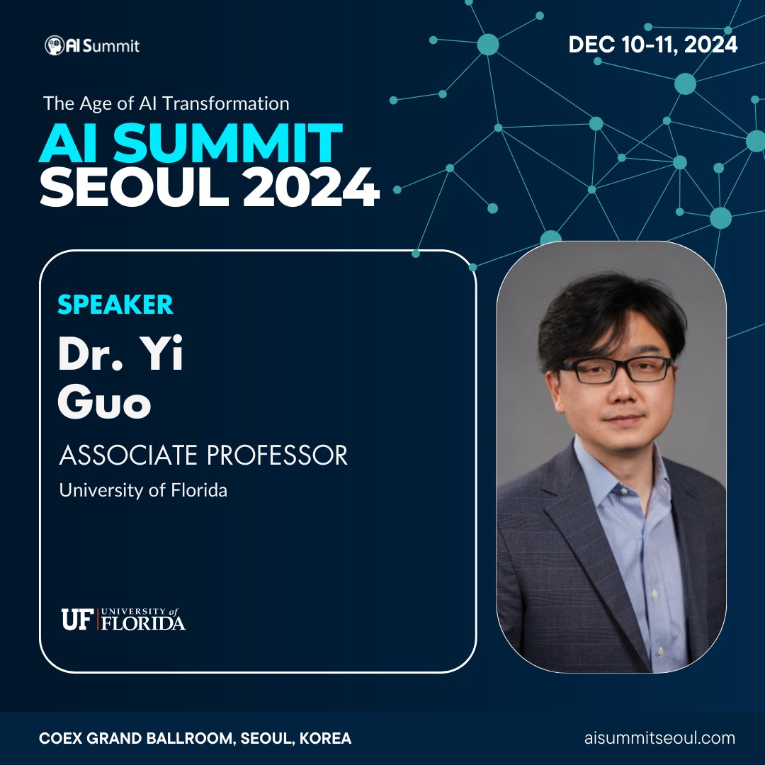 📣 #AISummitSeoul24 Speaker

Meet Dr. Yi Guo, Associate Professor at the University of Florida and a leading expert in AI applications for healthcare. 

Register now at : aisummitseoul.com