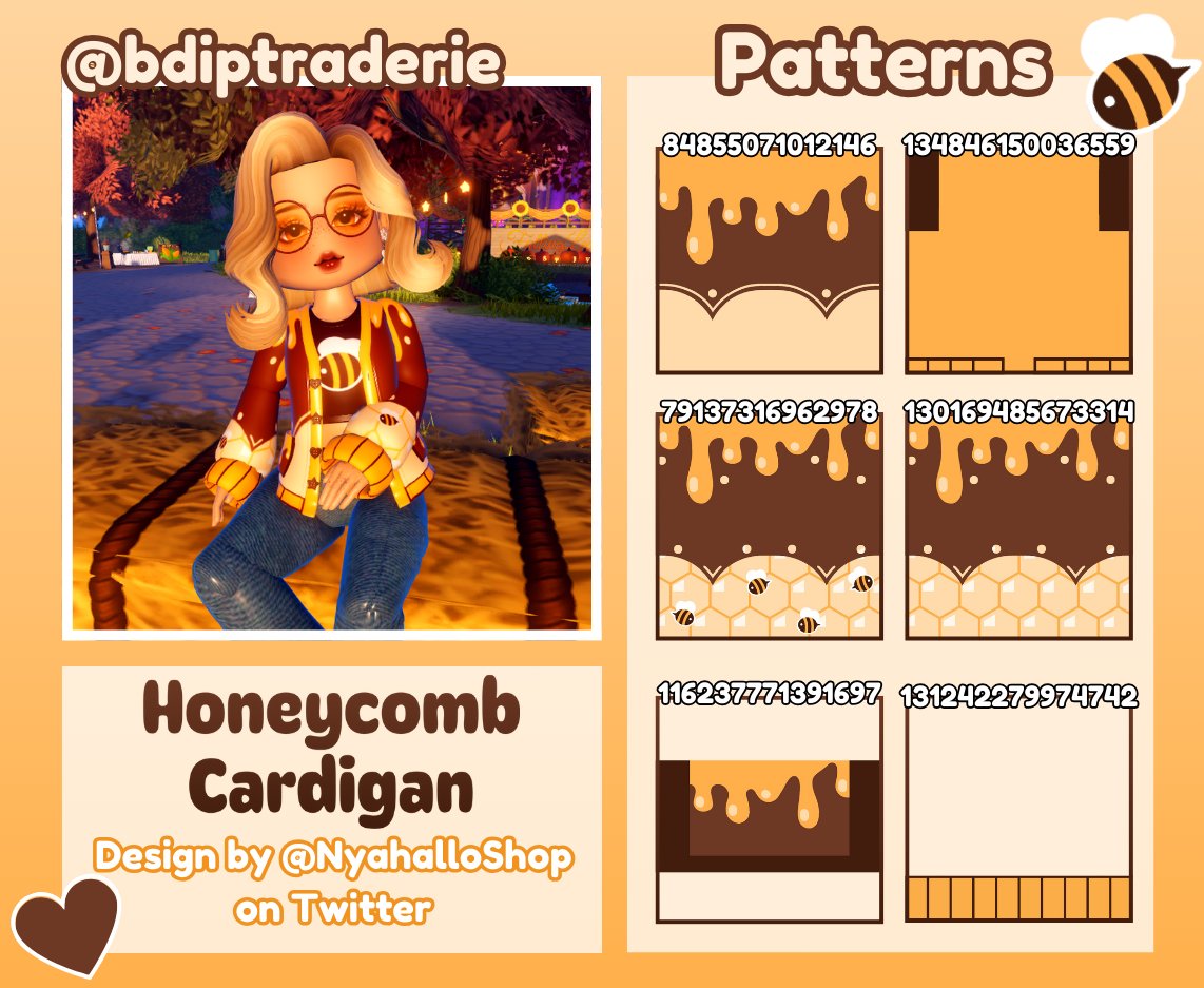bdiptraderie's tweet photo. ๐ฏ Honeycomb Cardigan ๐
Decal Creator: @bdiptraderie
Designer: @/NyahalloShop
๐ | Decal ID's listed on Image / Alt!
โ๏ธ | Starlight Cardigan & Cozy Sweater Sleeves
โผ๏ธ Commissions are temporarily Closed โผ๏ธ
#royalehigh #royalehighart #RHTC #bdipdecals https://t.co/O9NAhke4yW