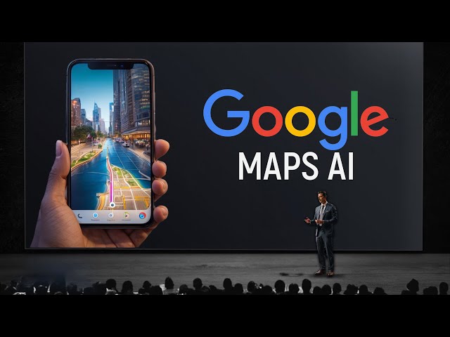 Google Maps Rolls Out AI Upgrades:

Here are 7 New Features that will blow your mind: