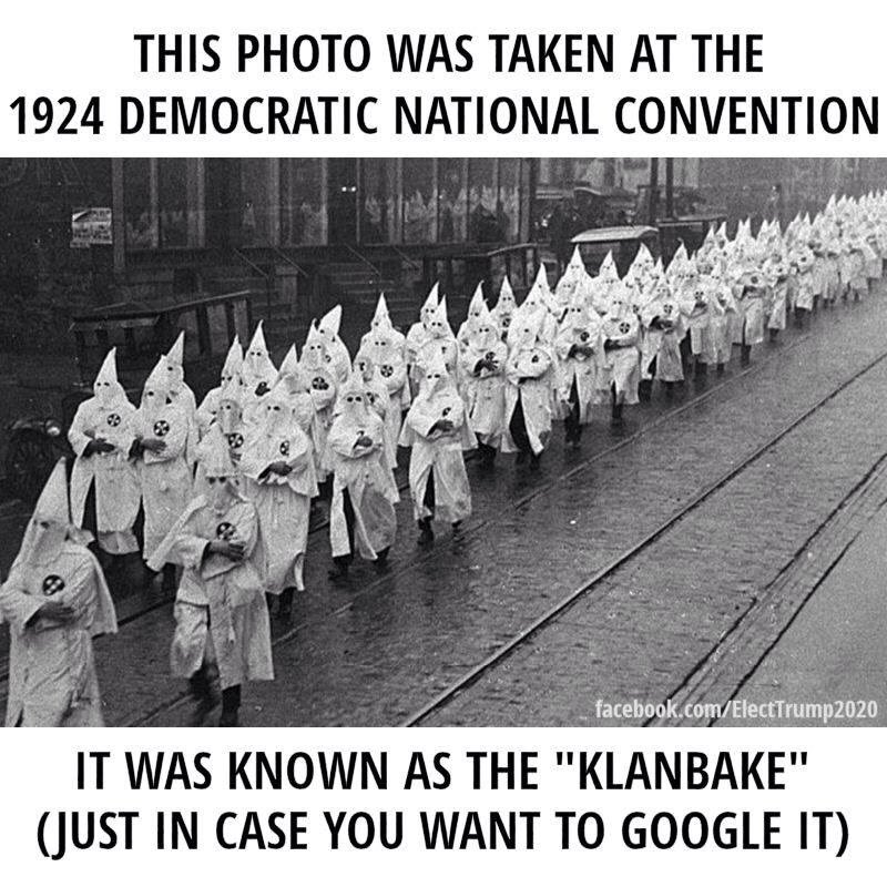 <a href="/MTGrepp/">Trump WON</a> Why don't they show the 1924 DNC convention held in Madison Square Garden that was attended by over 100 hooded Klansmen.
They affectionately called it the 'Klanbake'.