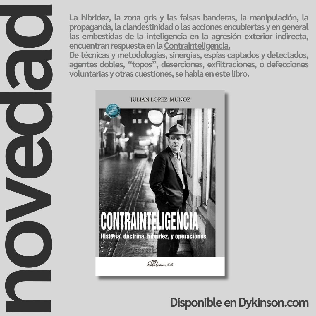 NOVEDADES EN DYKINSON #Octubre 📚

➡️«Contrainteligencia. Historia, doctrina, hibridez y operaciones» de Julián López-Muñoz. 

💡El poder ha precisado de la Inteligencia para obtener información, y de la Contrainteligencia para evitar conspiraciones.

👇
dykinson.com/libros/contrai…