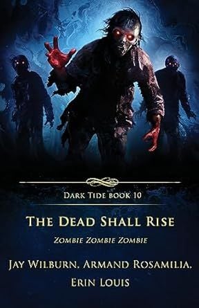 The Dead Shall Rise: Zombie Zombie Zombie (Dark Tide) by Jay Wilburn, Armand Rosamilia and Erin Louis

"Perfect for zombie lovers, with not your usual tales" - Amazon review

buff.ly/3QY8gld

<a href="/ArmandAuthor/">Armand Rosamilia</a> @ErinLouis666 <a href="/crystallakepub/">Crystal Lake Publishing</a>