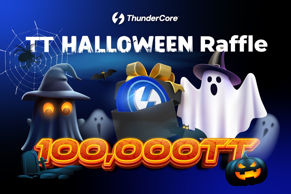 🎃 100,000 TT Halloween Raffle! 🎃

To celebrate Halloween, we will be holding a 100,000 $TT Halloween raffle!

Follow the rules to join and win! Rules below 🔽 
#ThunderCore #Halloween