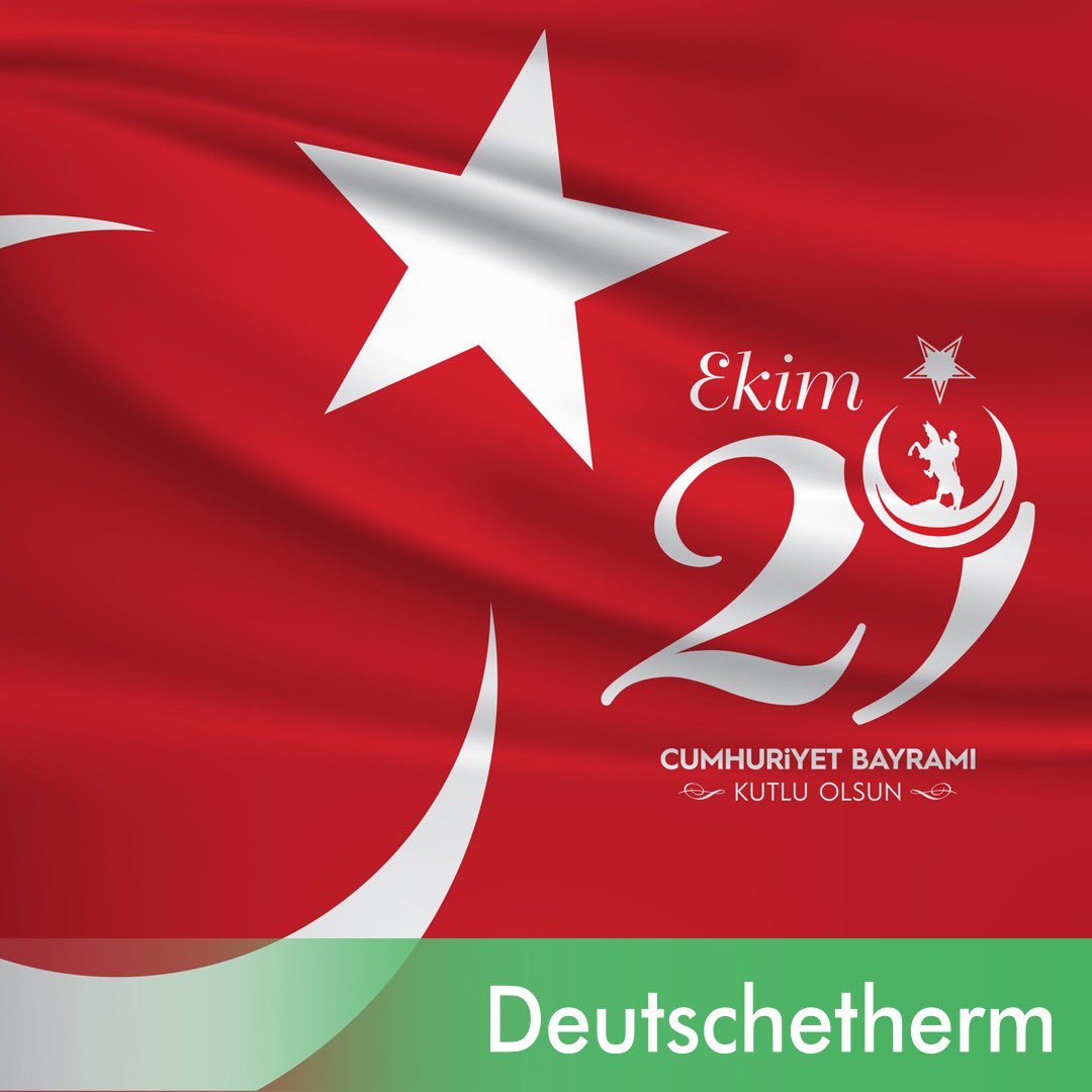 Cumhuriyet bayramımız kutlu olsun.
Deutschetherm