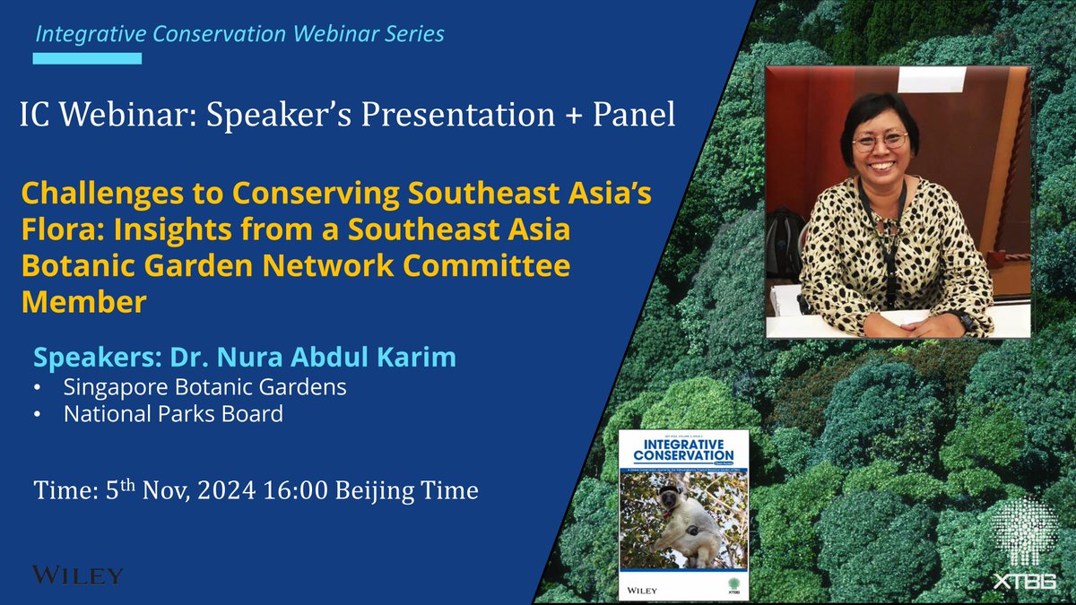 🌍Honored to have Dr. Nura Abdul Karim from Singapore #Botanic Garden in our Nov IC-Webinar!  There will be a talk + panel.
Welcome everyone to join us!

 📅4 PM (Beijing Time) 5 Nov
Zoom Link: 🔗us06web.zoom.us/j/81536709396?…
#Plant #Conservation #flora
