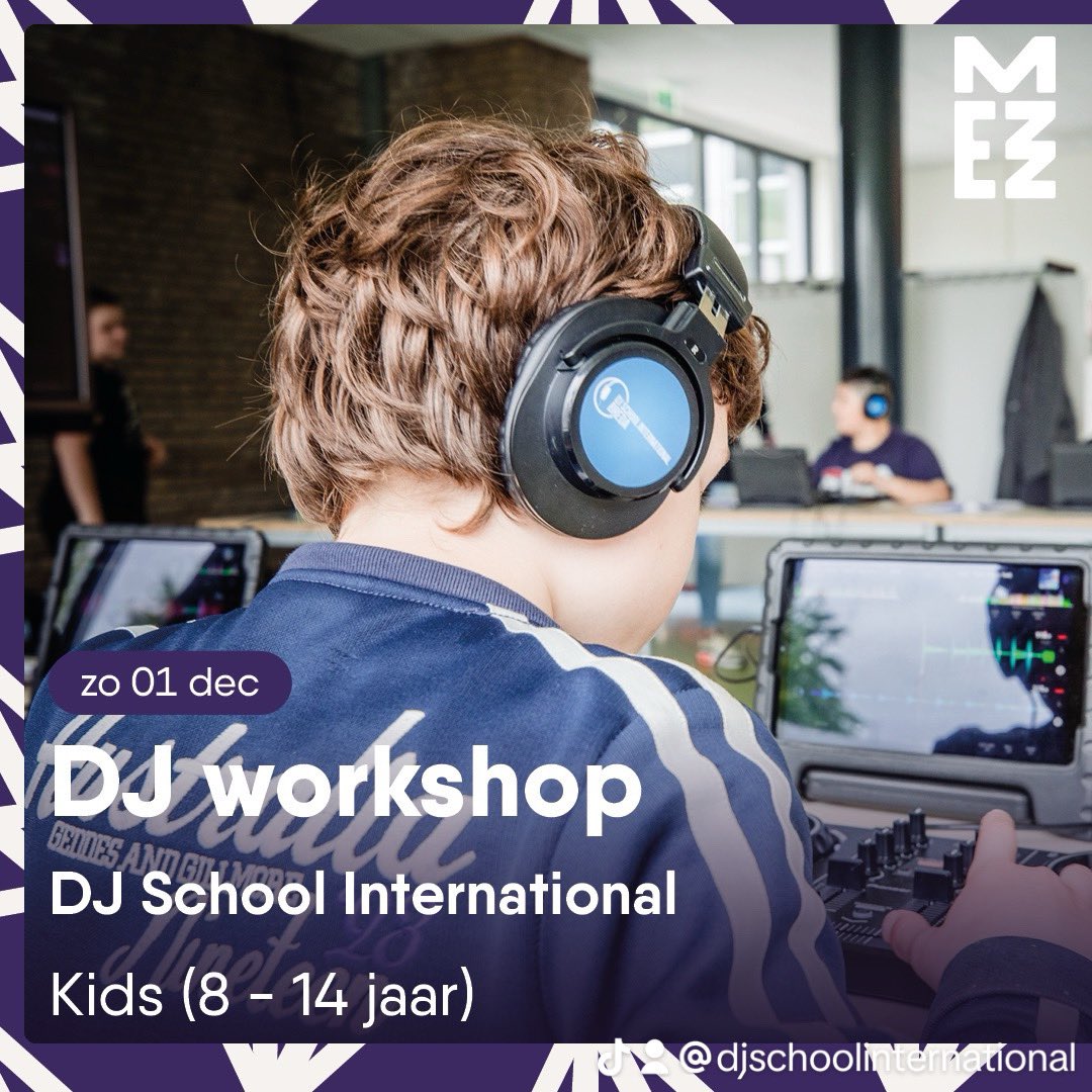 Zondag 1 december 2024 Mezz Breda ! 

#breda #dj #digitaal #talent #djschool #djschoolinternational #dance 

#dm 

Whatsapp for tickets 

mezz.nl/programma/dj-w…