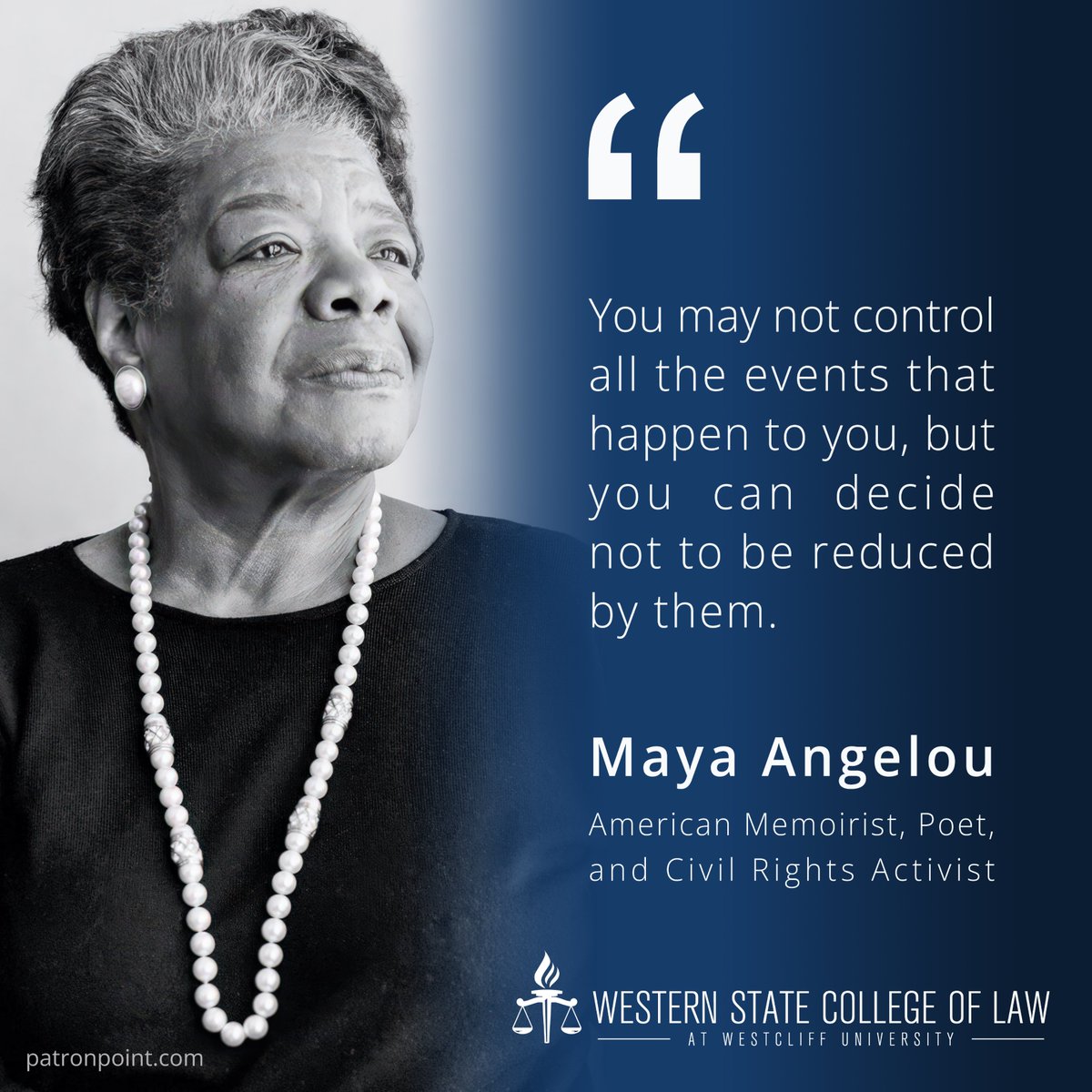 This #MotivationalMonday, we reflect on the wisdom of Maya Angelou, American memoirist, poet, and civil rights activist, who reminds us not to let our toughest moments define us, but to rise above them.

#WesternStateLaw #WesternStateProud #MayaAngelou