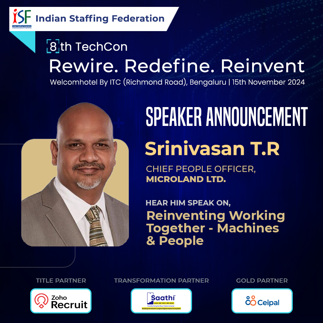ISFederation's tweet photo. Meet Srinivasan T.R, Chief People Officer, @MicrolandLtd joins as Speaker at the @ISFederation 8th Tech Conference, Rewire. Redefine. Reinvent. Register @ https://t.co/cpq9XwxfsH

 @ZohoRecruit 
     Saathi
@CeipalCorp 
@spectrumtmltd https://t.co/Q5cM6NIH3Q