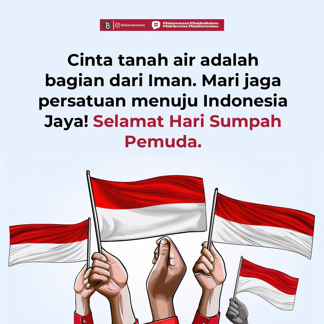 Mari kita terus cintai tanah air Indonesia, sebagai sikap kebangsaan baik secara pemikiran maupun tindakan untuk setia dan mencintai negara Indonesia.

Mari jaga persatuan dan kesatuan untuk Indonesia jaya. 

Selamat Hari Sumpah Pemuda 🙏