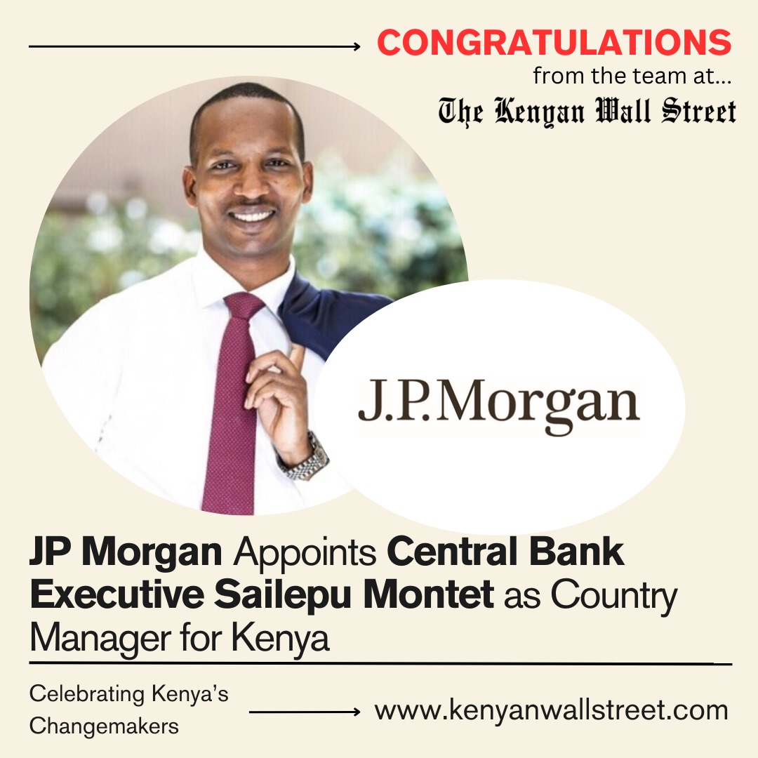 BREAKING!

The world’s largest bank, J.P. Morgan, has appointed Ex-Central Bank of Kenya (CBK) executive Sailepu Montet as its new Country Manager for Kenya.

 ✅ This comes as the bank, which has been serving clients in Sub-Saharan Africa (SSA) for over 90 years, continues to
