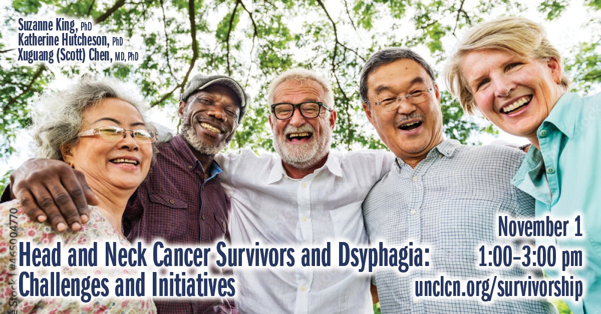 11/1/2024
1:00–3:00 PM

Head and Neck Cancer Survivors and Dsyphagia: Challenges and Initiatives

Featuring: Katherine Hutcheson, PhD; Suzanne King, PhD, CCC-SLP; and Xuguang (Scott) Chen, MD, PhD

Event Link: unclcn.org/survivorship

UNC Cancer Survivorship Research &amp; Networking