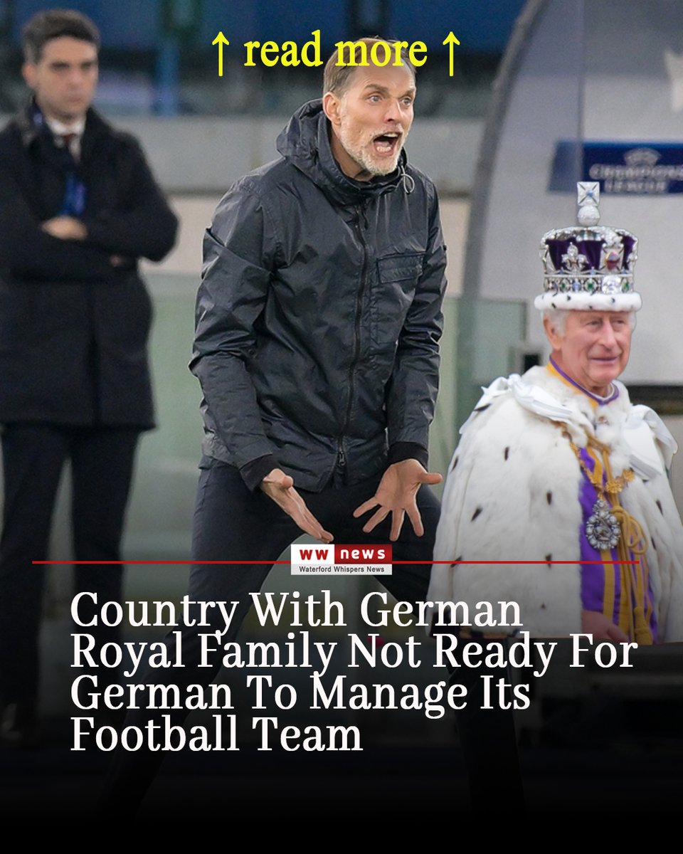 Country With German Royal Family Not Ready For German To Manage Its Football Team waterfordwhispersnews.com/2024/10/16/cou…