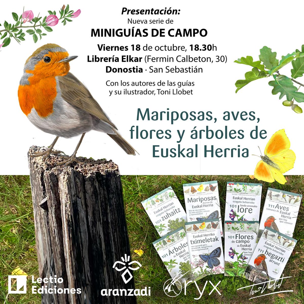 aranzadi's tweet photo. 📢Landa gidatxoen aurkezpena: 
Euskal Herrian ezagutu beharreko hegazti, lore, zuhaitz eta tximeletak

📆Urriak 18
⏰18:30
📍Elkar liburudenda

@tonixllobet @oryxnatura @LectioEdiciones @asocZERYNTHIA https://t.co/Wd6njk5AdS