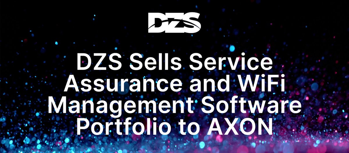 Zhone_Tech's tweet image. DZS Sells Service Assurance and WiFi Management Software Portfolio to AXON Networks for $34 million, including Expresse, CloudCheck and TruSpeed. #AXON #DZS For more information, please visit: dzsi.com/news/news-rele…