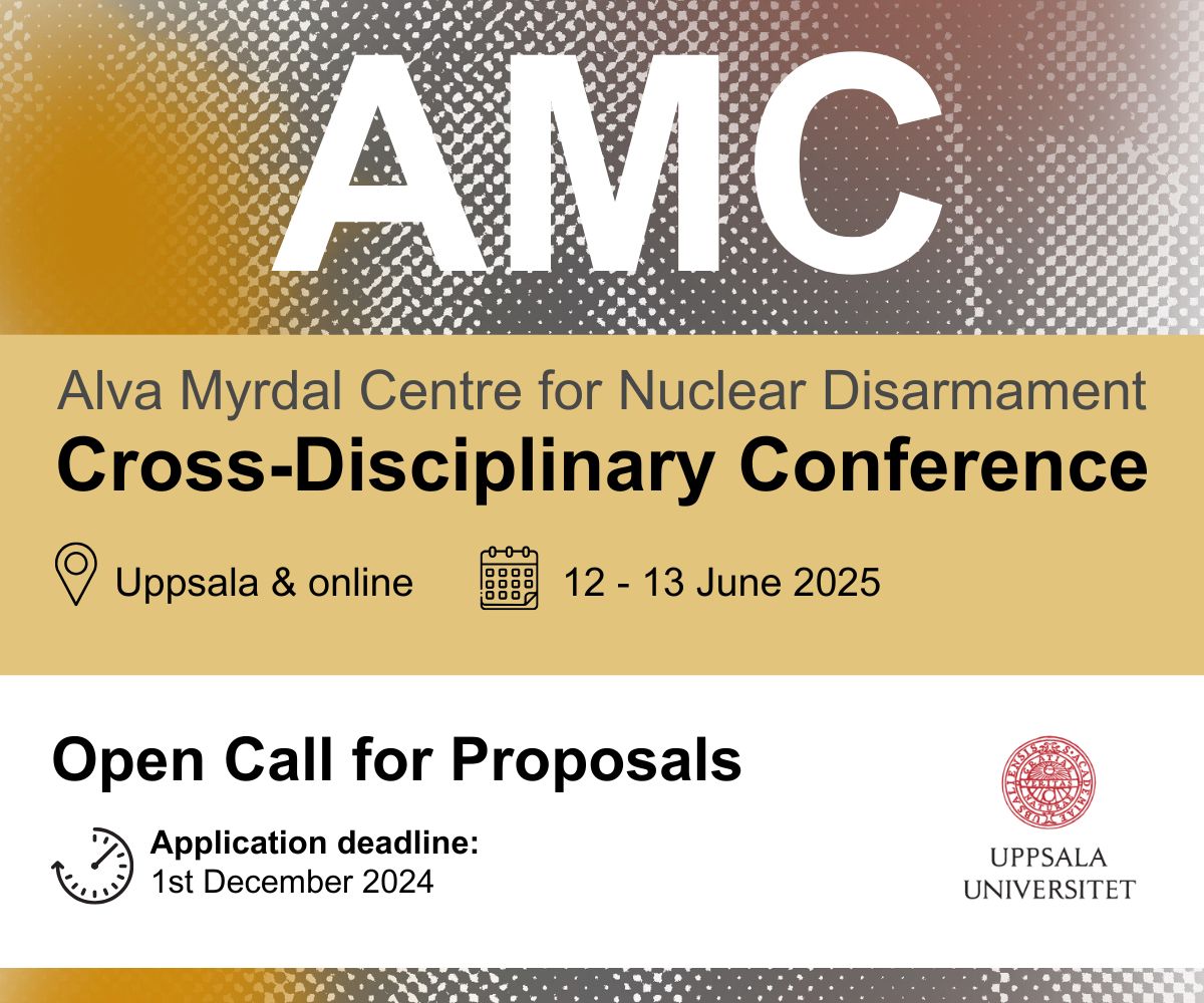 Alva Myrdal Centre (@alvamyrdalcntr) on Twitter photo Call for proposals is now open for our fourth AMC Cross-Disciplinary Conference: Paths to Disarmament in Times of Nuclear Threat. The conference will take place in Uppsala, Sweden, on 12–13 June 2025. Read more and submit a proposal on our webpage. 👇uu.se/en/centre/alva… Call for proposals is now open for our fourth AMC Cross-Disciplinary Conference: Paths to Disarmament in Times of Nuclear Threat. The conference will take place in Uppsala, Sweden, on 12–13 June 2025. Read more and submit a proposal on our webpage. 👇uu.se/en/centre/alva…
