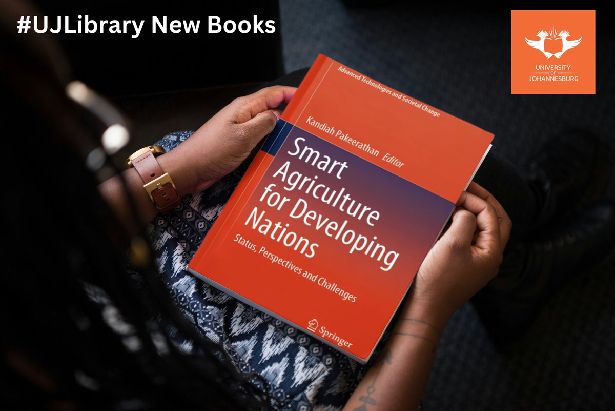 UJLibrary's tweet image. #UJLibrary - New Book!
Smart Agriculture for Developing Nations: Status, Perspectives and Challenges by Kandiah Pakeerathan.

You can find the book here: ujlink.uj.ac.za/search~S1?/Xag…

#UJLibrary #fortheloveoflearning #UJAllTheWay