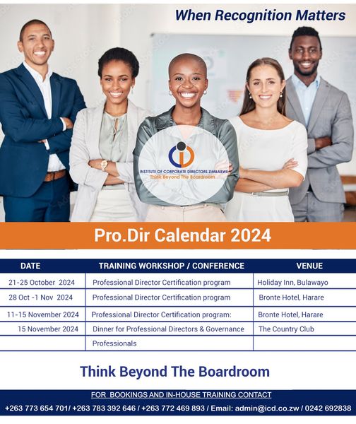 Elevate Your Leadership!  
Join the Pro. Dir Certification Program to boost your governance skills and earn an internationally recognized certification. 

**Why Join?**
- Global Recognition
- Insights from Industry Leaders

📅 Schedule:  
- Oct 21-25: Holiday Inn, Bulawayo